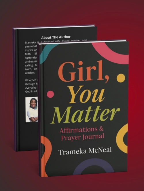 Girl, You Matter Affirmations & Prayer Journal